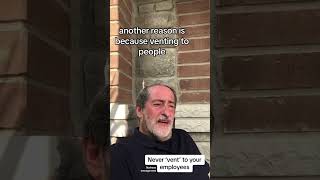A business owner or manager should never vent to employees for the reasons explained in this video.