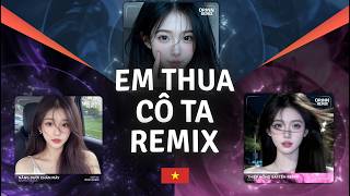 Em Thua Cô Ta Remix, Thiệp Hồng Sai Tên | TOP 4 Giai Điệu \