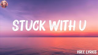Stuck With U (Lyrics) - Ariana Grande, Justin Bieber, The Weeknd, Marshmello,... (Mix Lyrics)