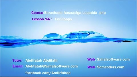 Barashada php Afsomali:Lesson14:For Loops