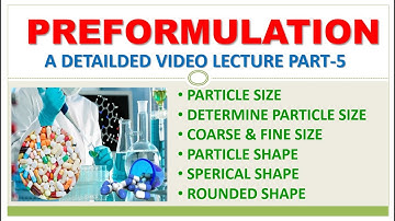 PREFORMULATION STUDY | PART-5 | PARTICLE SIZE & SHAPE | DETERMINE PARTICLE SIZE COARSE & FINE SIZE