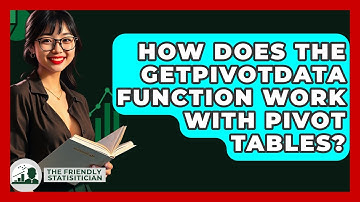 How Does The GETPIVOTDATA Function Work With Pivot Tables? - The Friendly Statistician