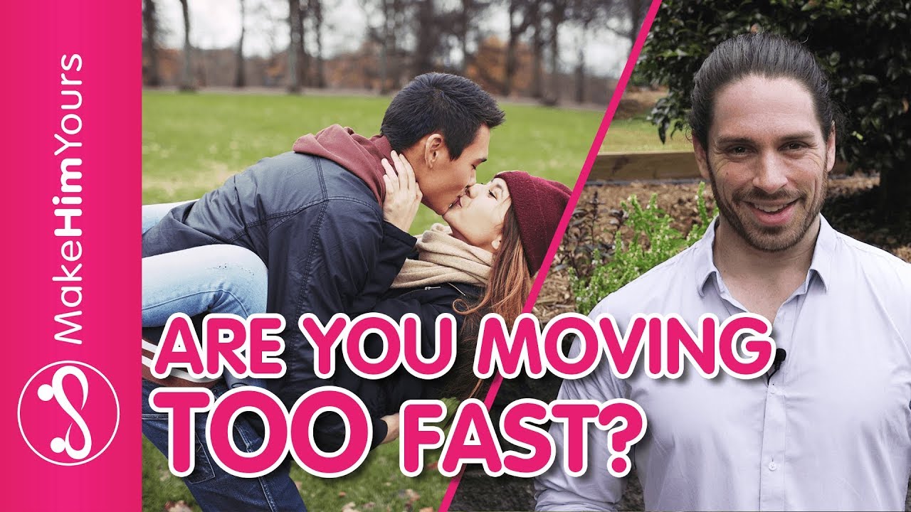 Signs You Move Too Fast In Dati…