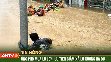 Bộ Công thương chỉ đạo ứng phó mưa lũ lớn, ưu tiên giảm xả lũ xuống hạ du | ANTV