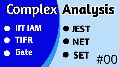Complex Analysis |IIT JAM | JEST TIFR| GATE | NET |SET