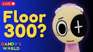 Floor 300 Attempt! | Dandy's World