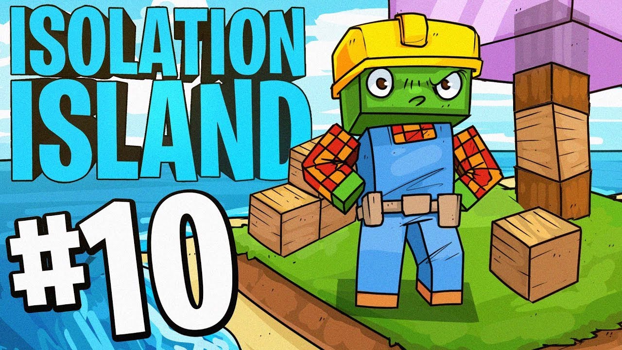 CONSTRUCTION TIME! - (Isolation Island) - Episode 10