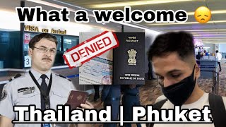 Visa on Arrival not approved ? |Thailand | Phuket | Day 1 |