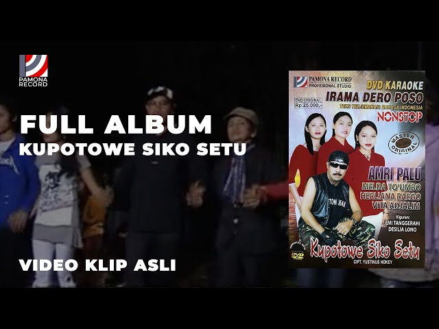 Full Album KUPOTOWE SIKO SETU (Video Klip Asli) | Lagu Dero Pamona Poso | Amri Palu class=