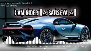 I am rider || satisfya || Imran Khan - Satisfya (Official Music Video) || Surendar sawaiyan