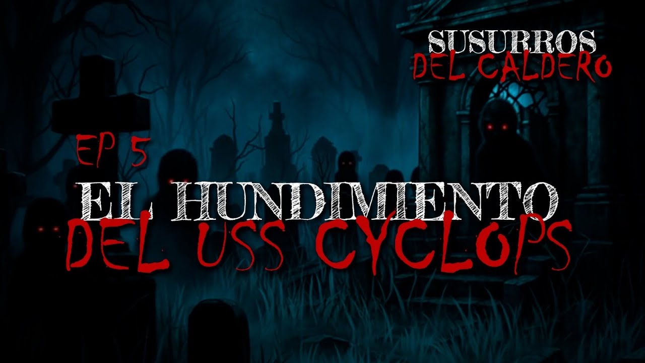 El Hundimiento del USS Cyclops