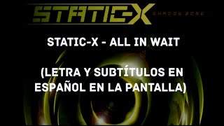 Static-X - All In Wait (Lyrics/Sub Español) (HD)