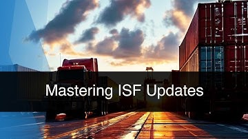Master ISF: Navigating Trade Regulation Changes