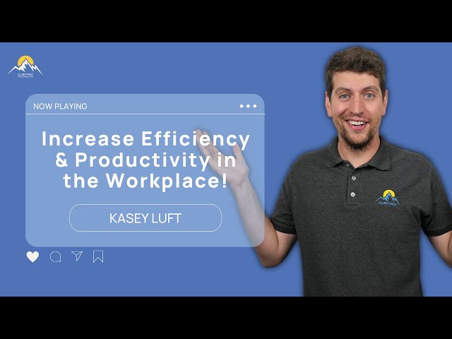 How To Increase Efficiency And Productivity In The Workplace