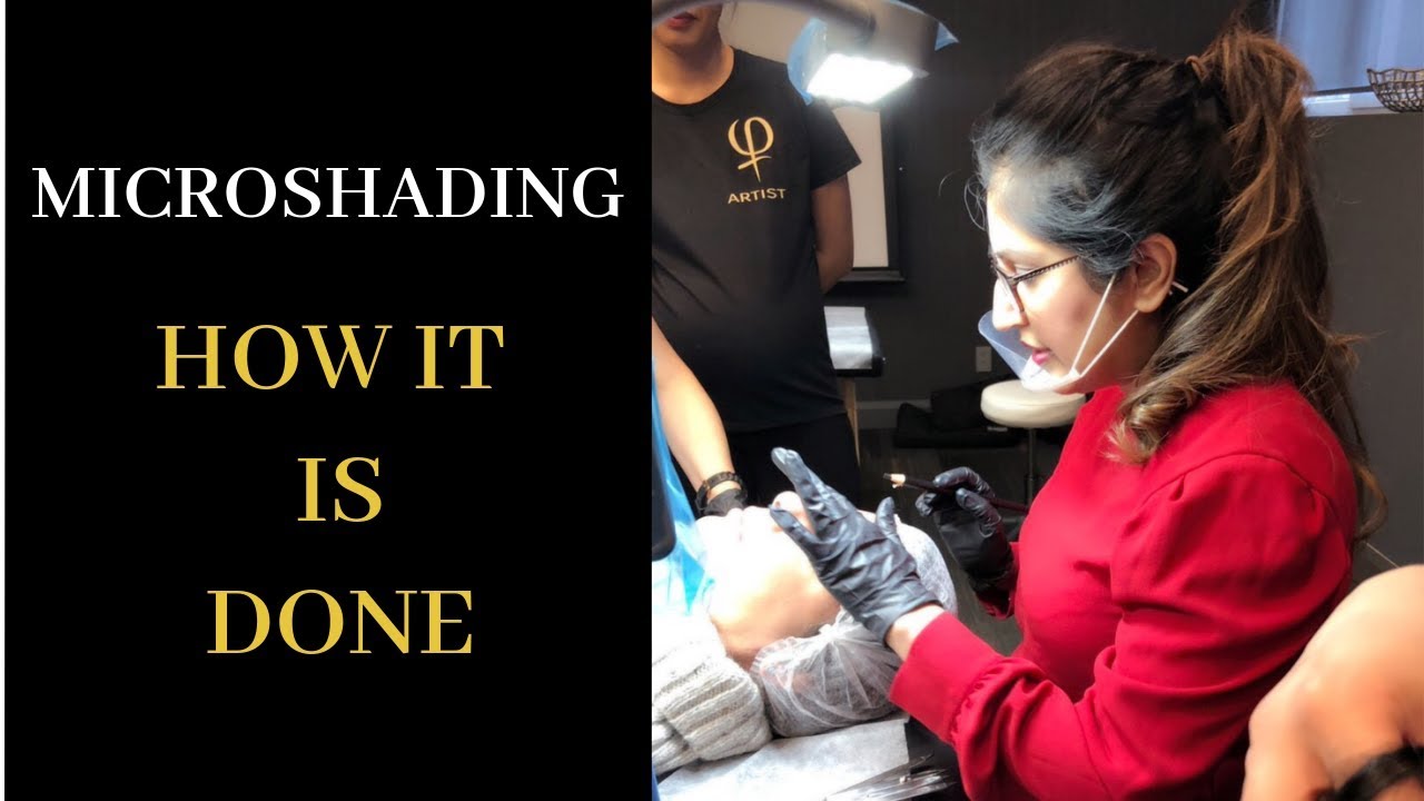 MICROBLADING AND SHADING (GET THE PERFECT BROW)