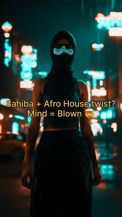 Sahiba   Afro House = 🤯 #sahiba #shorts #technomusic