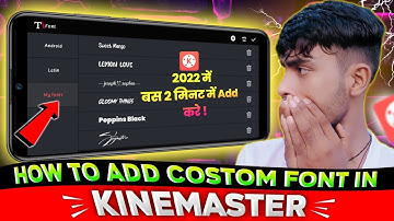 Kinemaster Fonts Add Kaise kare | how to add custom fonts in kinemaster 🔥| kinemaster fonts add 2022