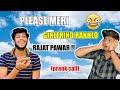 Rajat and  meri girlfriend   prank call on rajatpawarr