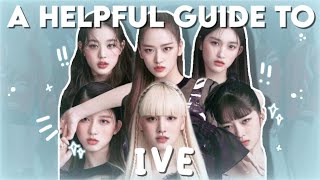 a HELPFUL guide to IVE