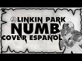 NUMB - LINKIN PARK || COVER al ESPAÑOL || Ren Park