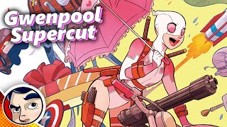 Gwenpool Supercut! - Full Story From Comicstorian