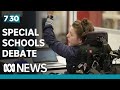 Debate continues over the phasing out of special schools | 7.30