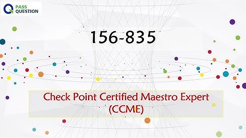 156-835 Practice Test Questions - Check Point Certified Maestro Expert