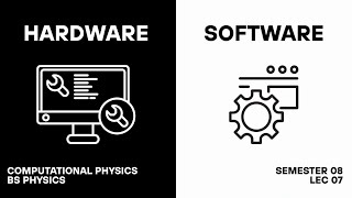 Hard Ware vs Software, CPU vs GPU | Computational Physics Lec-7|BS Physics| Semester 08 |U-o-E| screenshot 2