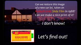 Can We Restore This Kodachrome Film Photograph From 1988? Let's Find Out!