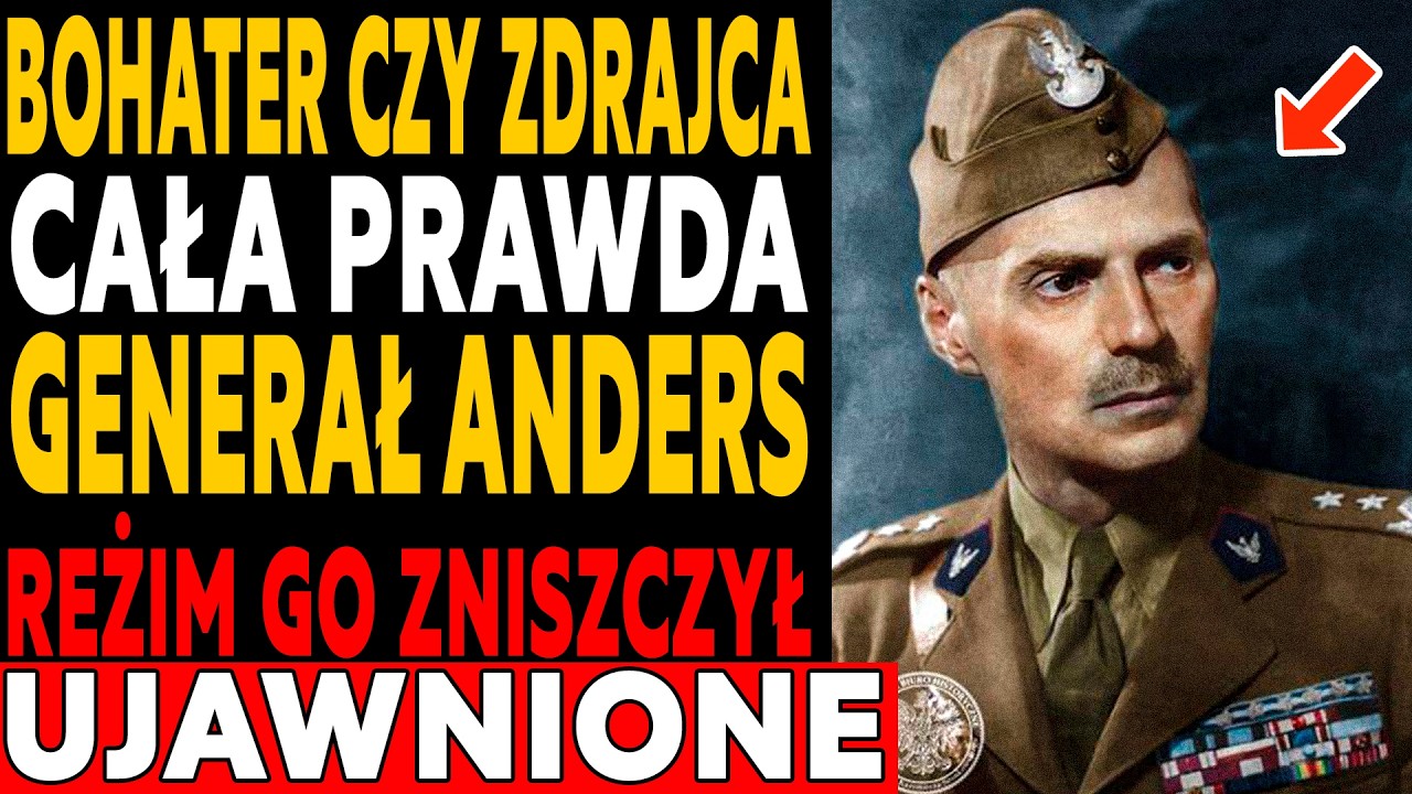 Generał Władysław Anders: Bohater, którego Polska chciała zapomnieć...