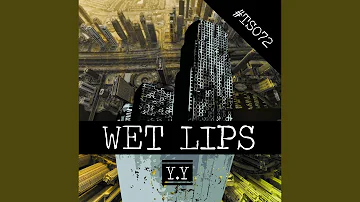 Wet Lips (Original Mix)