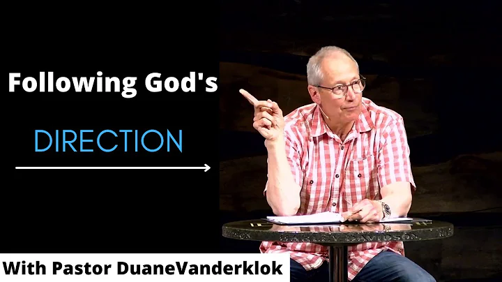 Pastor Duane Vanderklok: Following God's Direction