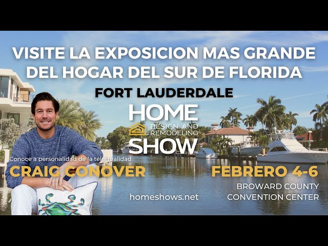 2022 Fort Lauderdale Home Design and Remodeling Show (Version en Español)
