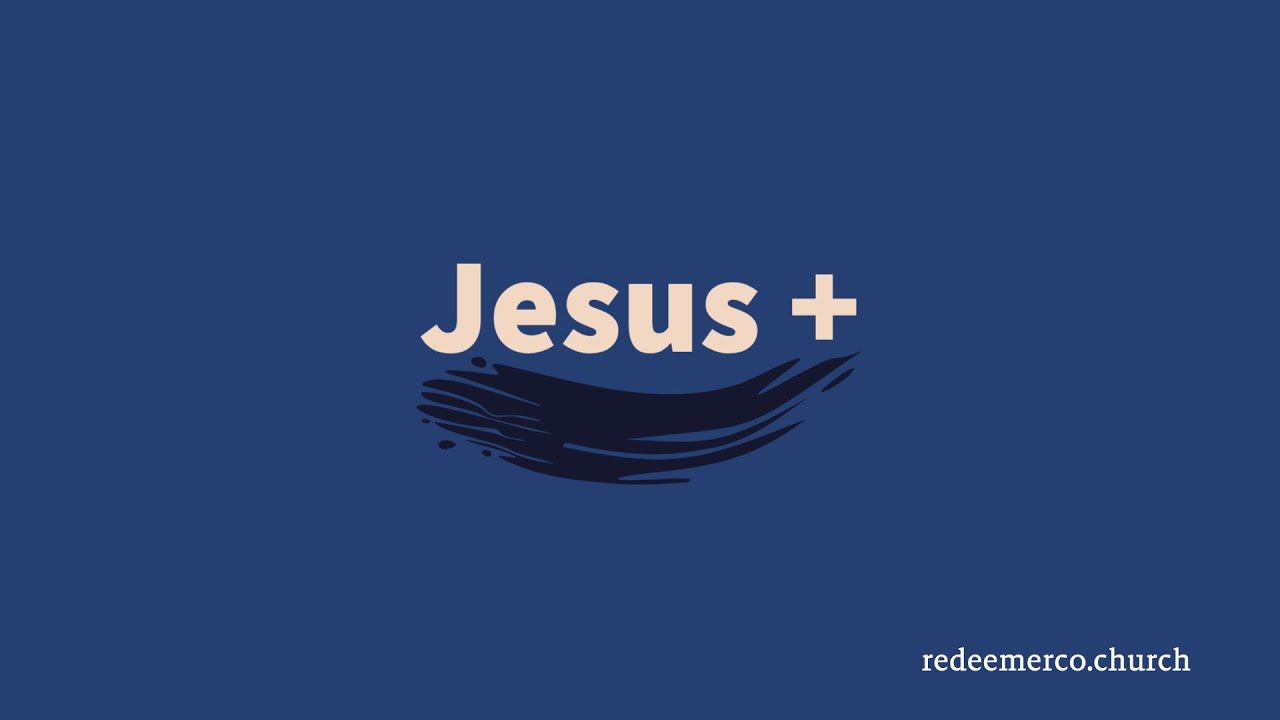 Jesus + | Acts 15 | Redeemer Baptist Church