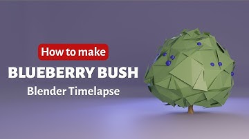 Blender | How to make low poly Blueberry Bush