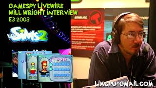 Lost SIMS 2 E3 2003 Will Wright Interview for GameSpy LiveWire