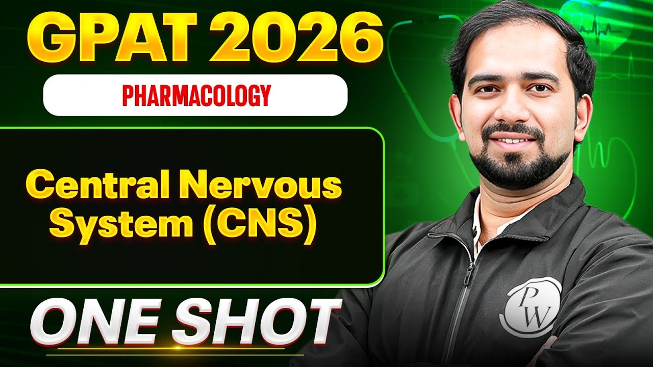 GPAT 2026 Pharmacology | Central Nervous System (CNS) | GPAT One Shot | PW