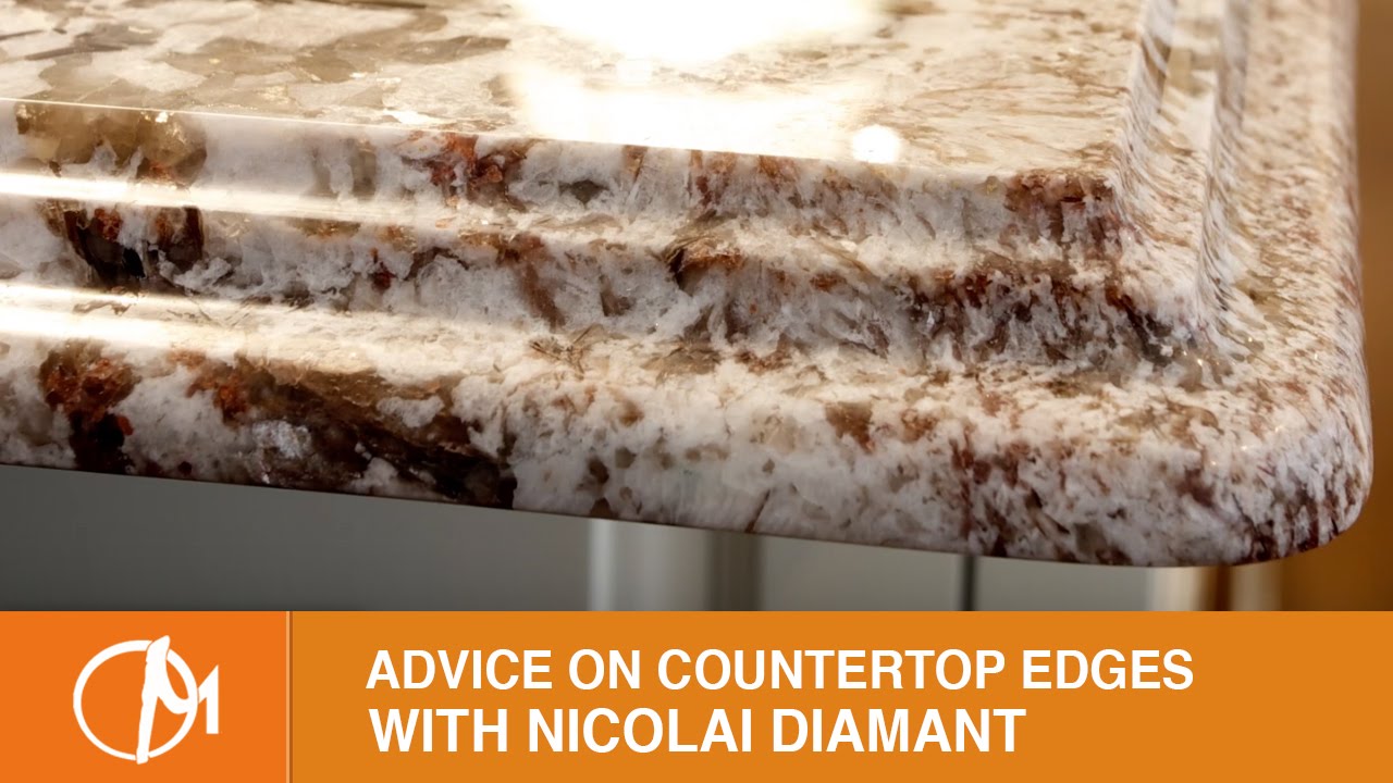 Advice on Granite Countertop Edges from Nicolai Diamant - YouTube