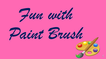 Paint Brush class ( 3 to 5 ) Computer Science