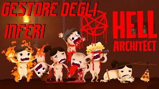 Un gestionale sadico HELL ARCHITECT Gameplay ITA