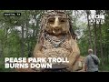 Malin, the giant Austin troll, completely burns down