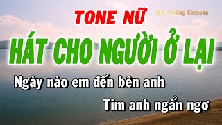 Karaoke Hát Cho Người Ở Lại Tone Nữ | Huy Hoàng Karaoke Update