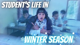 Student's Life In Winter Season 🥶