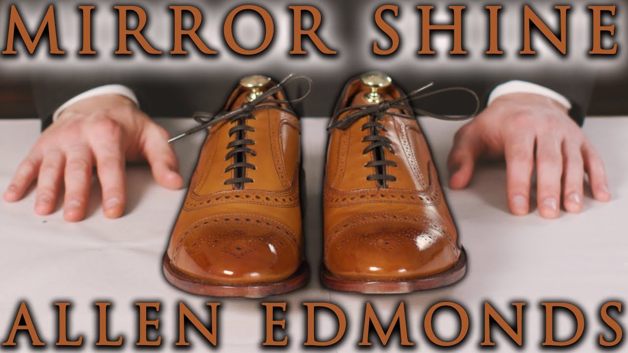 How To Mirror Shine A Pair Of Brogue 