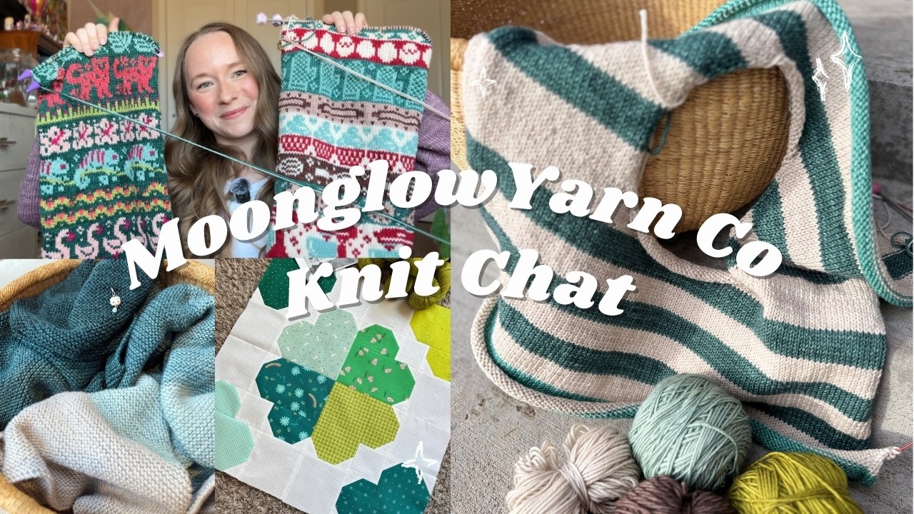 New Stripe Hype Sweater 💚 + Spring Project Planning! | Moonglow Yarn Co KnitChat | KNITTING PODCAST