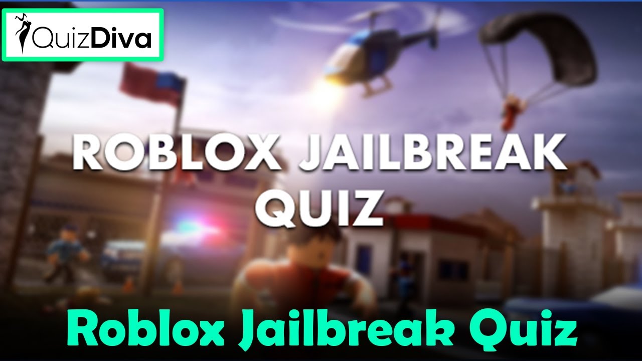 Roblox Jailbreak Quiz Answers 100 Quiz Diva Youtube - roblox quiz quiz diva