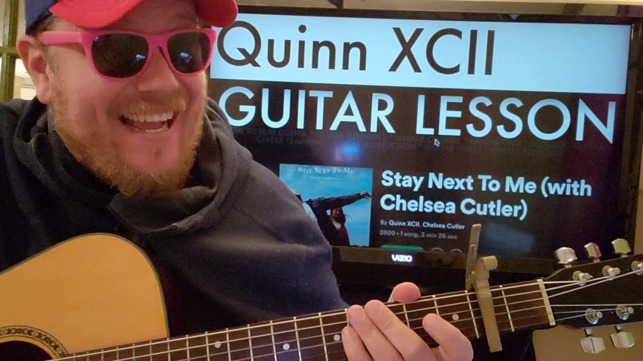 How To Play Stay Next To Me Guitar Quinn XCII Chelsea Cutler // easy guitar tutorial beginner