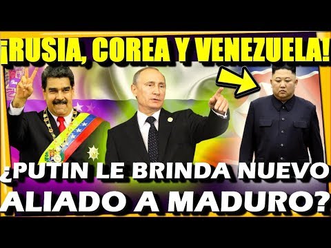 ¿PU.TIN DA NUEVO ALIADO A VENEZUELA NICOLAS MADURO ? RUSIA Y COREA SE REUNEN - ESTADISTICA POLITICA