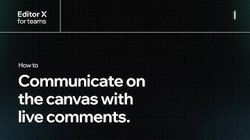 How to communicate in real time with live comments | Editor X