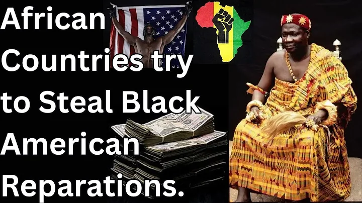 African Countries try to Steal Black American Reparations.
